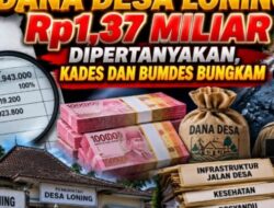 Transparansi Penggunaan Dana Desa Loning Rp1,37 Miliar Tahun 2025 Dipertanyakan, Warga Menanti Kejelasan Realisasi Fisik dan Modal Bumdes